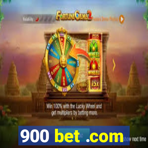 900 bet .com